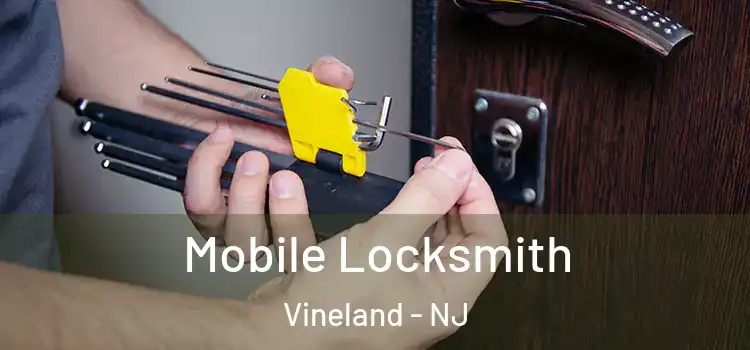  Mobile Locksmith Vineland - NJ